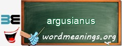 WordMeaning blackboard for argusianus